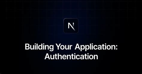 Building Your Application: Authentication .